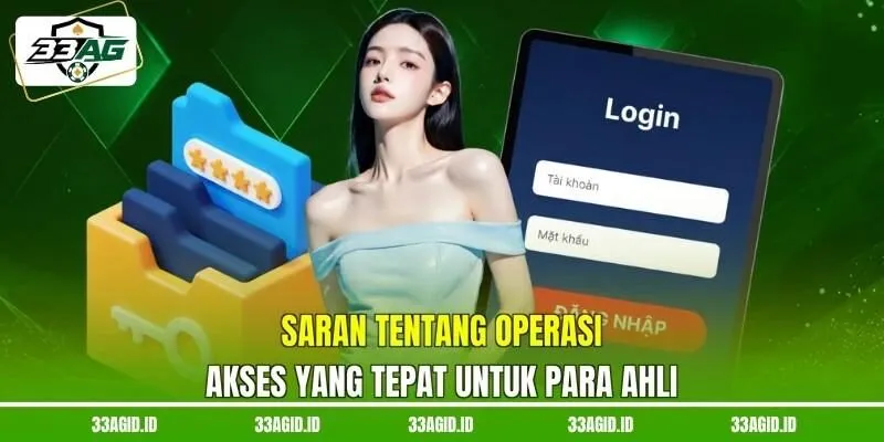 Saran tentang operasi akses yang tepat untuk para ahli Saran tentang operasi akses yang tepat untuk para ahli